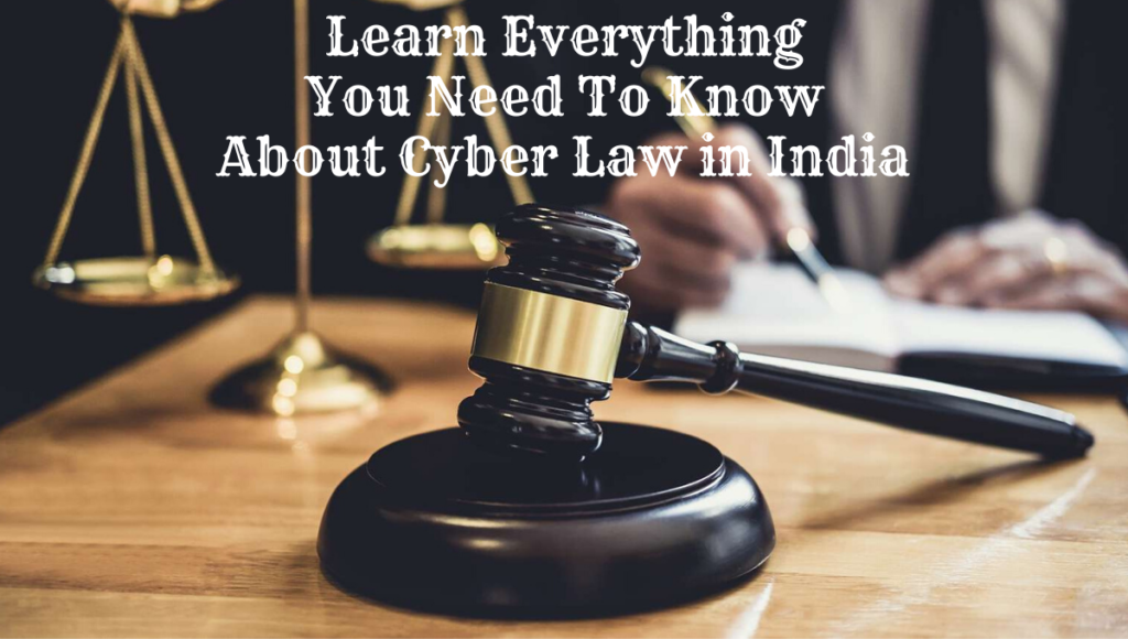 important-cyber-laws-in-india-that-every-organization-should-know